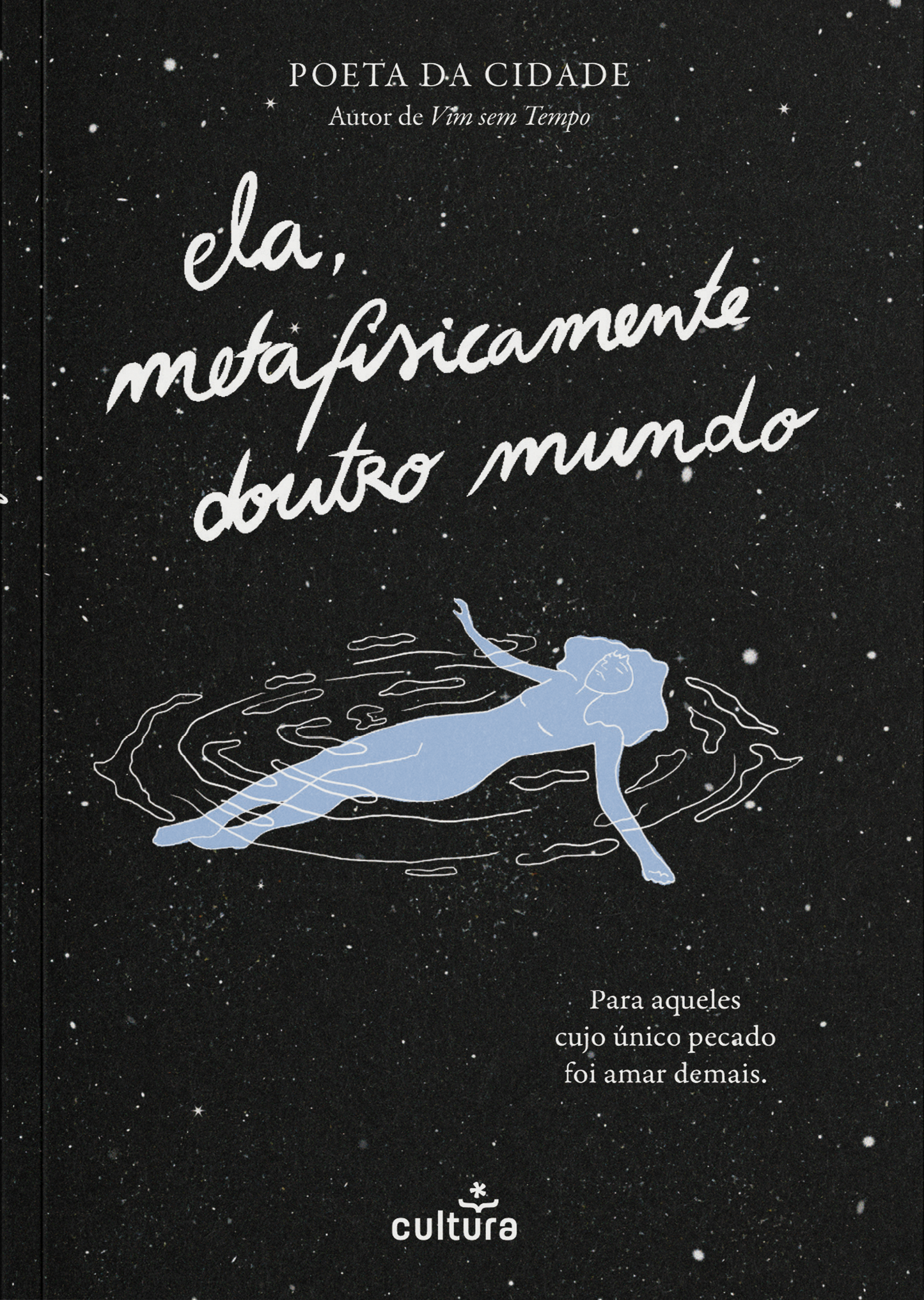 Ela, Metafisicamente doutro Mundo